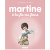 Casterman Martine à la fête des fleurs