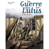 Casterman La guerre des Lulus. Vol. 5. 1918, le der des ders Régis Hautière, Hardoc