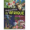 Casterman Aujourd'hui, l'Afrique Marie Joannidis, Ariane Poissonnier