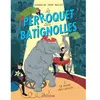 DARGAUD Le Perroquet Des Batignolles Tome 2 - La Ronde Des Canards