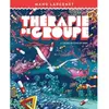 DARGAUD Thérapie de groupe - Tome 2 - Ce qui se conçoit bien