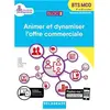 Delagrave Bloc 2 - Animer et dynamiser l'offre commerciale 1re et 2e a...