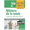 Delagrave Métiers de la mode - pratiques professionnelles - 2de bac pro MM-V (édition 2017)