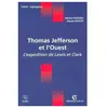 Armand Colin Thomas Jefferson et l'Ouest - L'expédition de Lewis et Clark