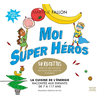 Martine Fallon Moi super héros
