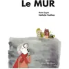 A PAS DE LOUPS Le mur Anne Loyer