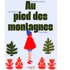 Au pied des montagnes