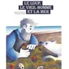 D'eux Le loup, le vieil homme et la mer