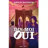 Hugo Poche Dis-moi oui Amélie Wojtkow (Auteur)