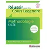 Cours Legendre Eds Méthodologie lycée : Spécial préparation au baccalauréat