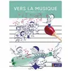 Accès Editions Vers La Musique Maternelle (Tps, Ps, Ms, Gs) (6 Cd Audio)
