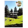 Editions Raison et Passions Les héritiers du comté : résistance et renaissance de 1945 à 2013