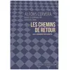 La Contre Allee Les chemins du retour. Los caminos de vuelta Alfons Cervera i Gonzalez