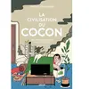 Arkhe La Civilisation du cocon - Pour en finir avec la tentation d