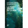 Wildproject La Forêt amante de la mer