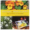 Memoires Millenaires Sauvages et belles du jardin - des plantes à cuisi