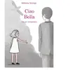 Ciao bella: La vie l'emportera