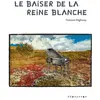 Depaysage Le baiser de la Reine blanche
