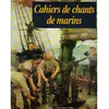 Chasse-Maree Glenat Cahiers de chants de marins - Tome 02