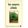 IDF Les noyers a bois