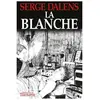 Triomphe Eds Du La Blanche Serge Dalens (Auteur)