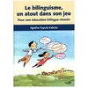 Hopital Sainte-Justine Le bilinguisme, un atout dans son jeu