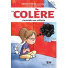 Mortagne Eds La colère racontée aux enfants