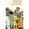 Lux Quebec Le temps des madras - Récit de la Martinique Françoise Ega (Auteur)