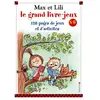 CALLIGRAM Max Et Lili - Le Grand Livre-Jeu N°6 - 120 Pages De Jeux Et D'activités
