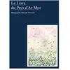 In Folio Le Livre du Pays d'Ar Mor Marguerite Burnat-Provins (Auteur), Silvana Solivella (Illustration)