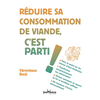 Jouvence Réduire sa consommation de viande, c'est parti !