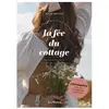 Jouvence Guide pratique pour devenir la fée du cottage