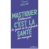Jouvence Mastiquer, c'est la santé