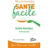 Jouvence Mon alimentation-santé facile acido-basique
