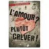 Joie De Lire L'amour ? Plutôt crever