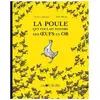 Joie De Lire La poule qui voulait pondre des oeufs en or