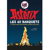 Astérix - Les 40 banquets René Goscinny (Auteur), Albert Uderzo (Auteur)