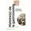 Du Felin Eds Histoire(s) de la gastronomie - 20 épisodes qui révolutionnè