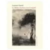 Le Temps Qu'il Fait Le millier d'arbres sous le regard Laurent Girerd
