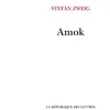 Amok ou Le fou de Malaisie Stefan Zweig