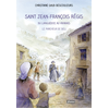 Fidelite Eds Saint Jean-François Régis du Languedoc au Vivarais - Le marcheur de Dieu