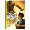 Thomas Passe-Mondes Tome 7 - Dilmun