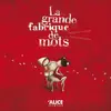 Alice Eds La grande fabrique de mots