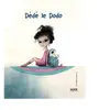 Alice Eds Dédé le dodo Magali Ben (Auteur), Sophie Pujas (Auteur)