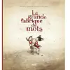 Alice Eds La grande fabrique de mots - Edition Anniversaire 10 ans