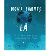 Kaleidoscope Nous sommes là : notes concernant la vie sur la planète Terre