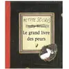 Kaléidoscope Grand livre des peurs (Le)
