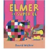 KALEIDOSCOPE Elmer et Super El David McKee