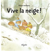 Mijade Eds Nic nac noc vive la neige