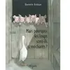 MIJADE Mais Pourquoi Les Loups Sont-Ils Si Méchants ?